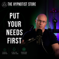 Hypnotic Permission to Put Your Own Needs First