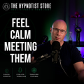 Social Anxiety Hypnosis to Feel Confident Meeting Someone You Admire