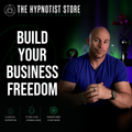 Engineer of Autonomy Hypnosis - Build a Business Identity That Creates Freedom and Value