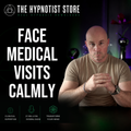 Hypnosis to Banish of Fear of Doctors and Medical Tests
