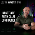 Hypnosis for Calm Curious Negotiation