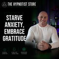Starving the Beast of Anxiety with Love, Hope and Gratitude