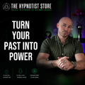 Hypnosis to Harness a Painful Past to Launch an Empowered Future