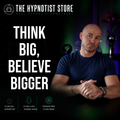 Hypnosis for Thinking Big and to Unleash Unlimitted Self Belief