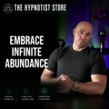 Hypnotic Wealth - The Open Hands of Infinite Abundance