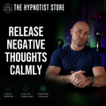 Hypnosis for Intrusive or Negative Thoughts