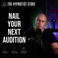 Hypnosis to Exude Confidence for Acting and Performance Auditions