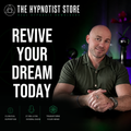 Hypnosis to Resurrect a Dying Dream