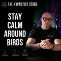 Hypnosis to Be Confident and Strong - Future Pacing for Fear of Birds