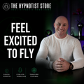Hypnosis to Feel Excited and Confident for an Upcoming Flight