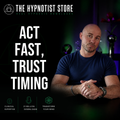 Harnessing The Hypnotic Power of Patience AND Impatience
