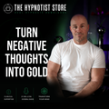 Turning Negative Thoughts Into Gold